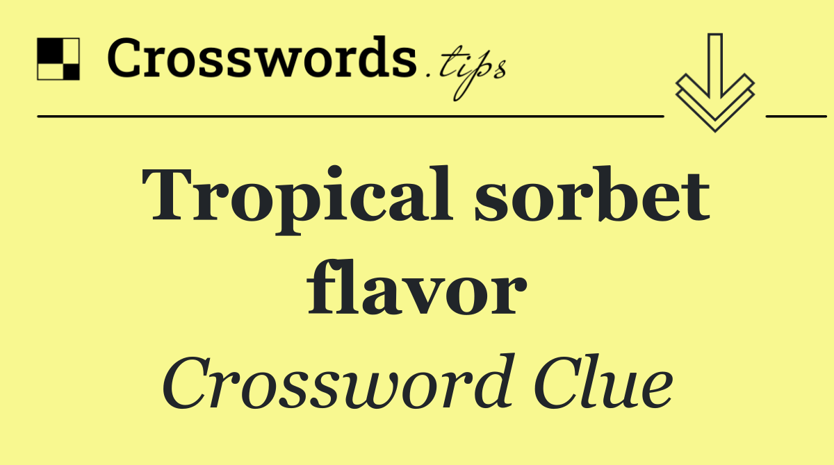 Tropical sorbet flavor