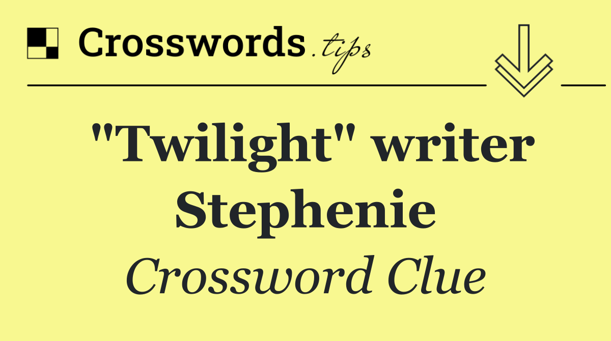 "Twilight" writer Stephenie