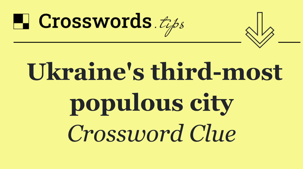 Ukraine's third most populous city