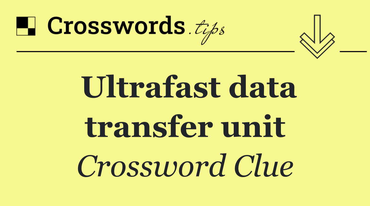 Ultrafast data transfer unit