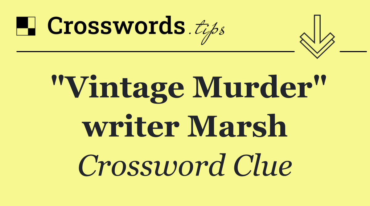 "Vintage Murder" writer Marsh