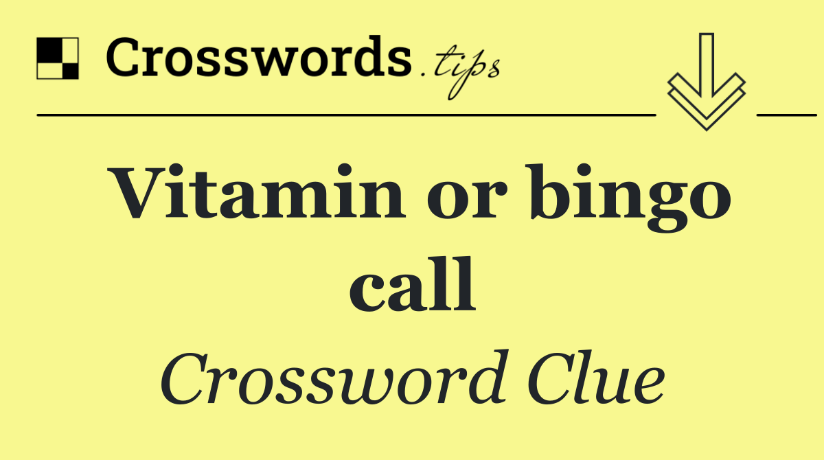 Vitamin or bingo call