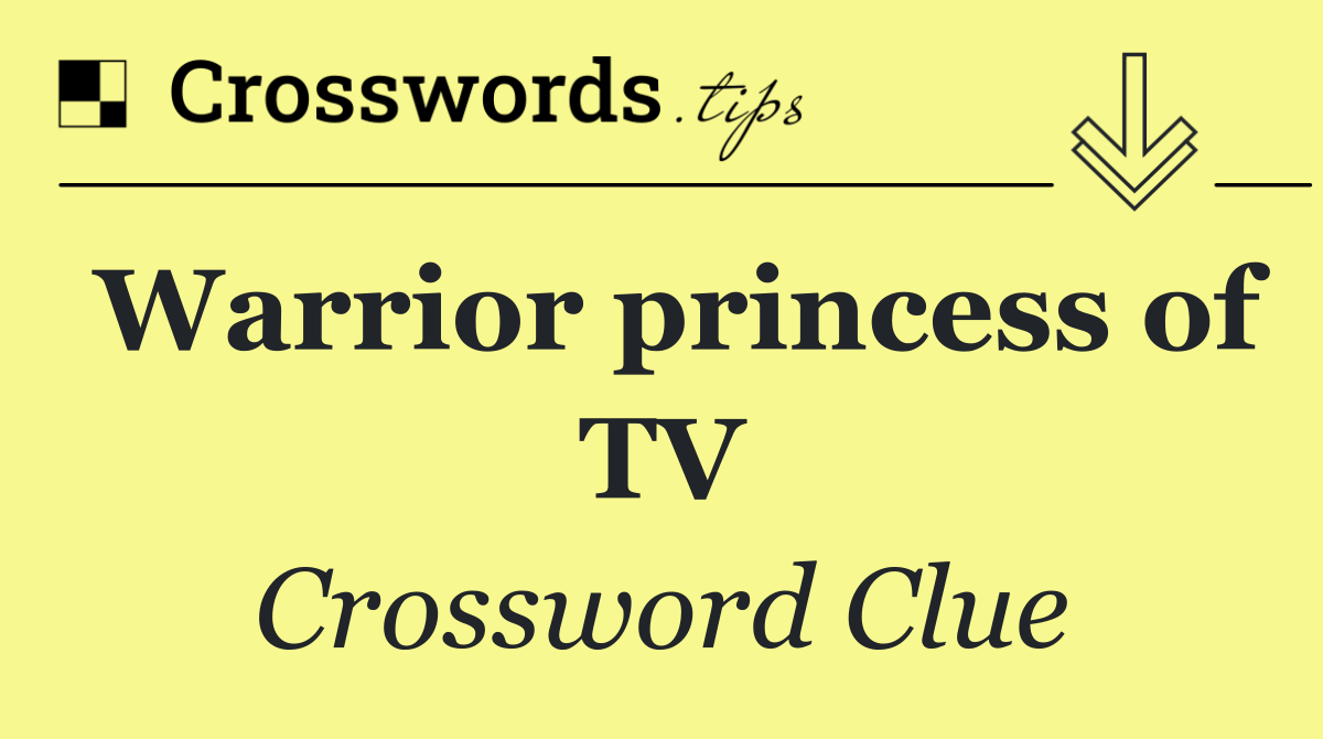 Warrior princess of TV