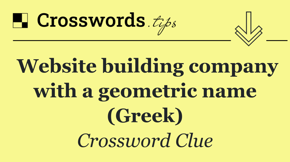 Website building company with a geometric name (Greek)