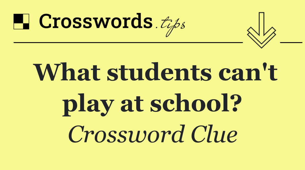 What students can't play at school?