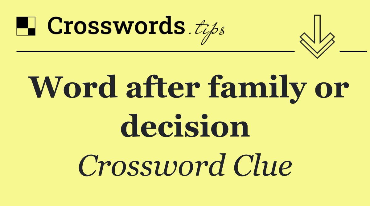 Word after family or decision