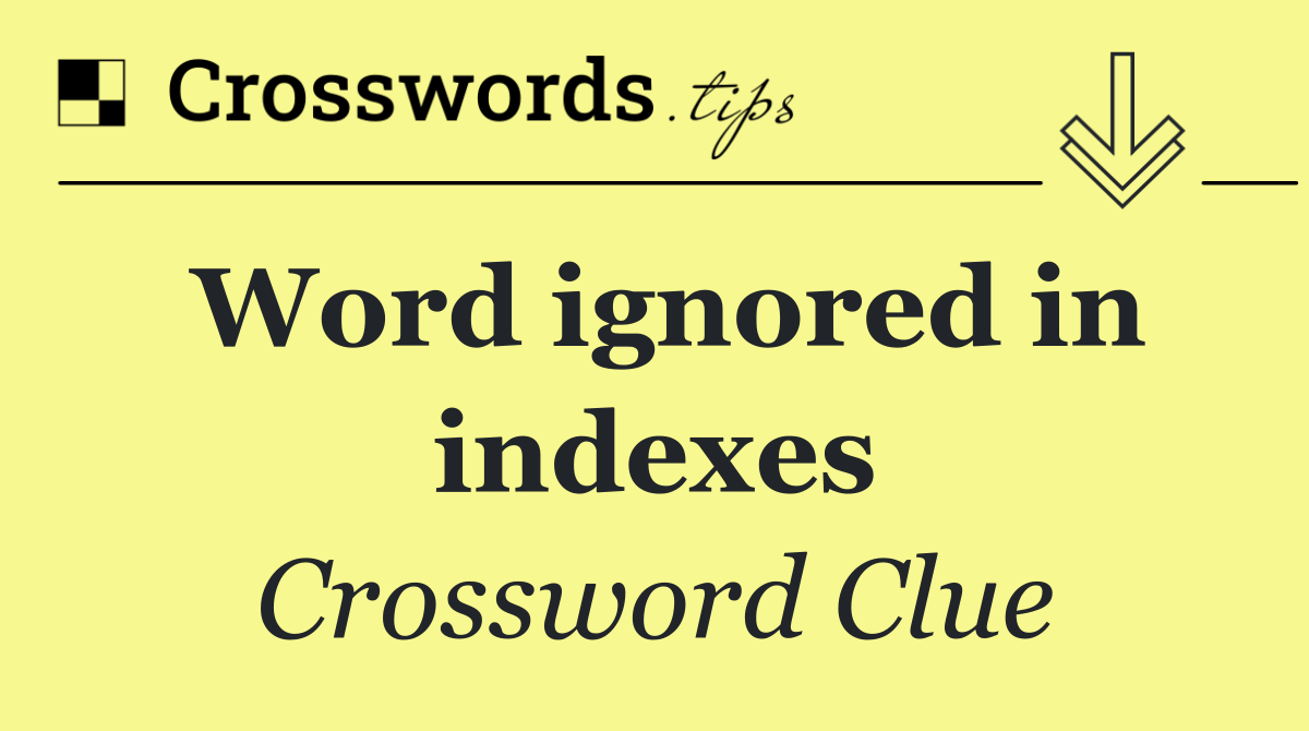 Word ignored in indexes