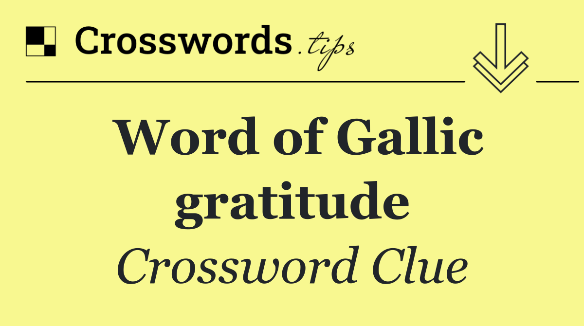 Word of Gallic gratitude