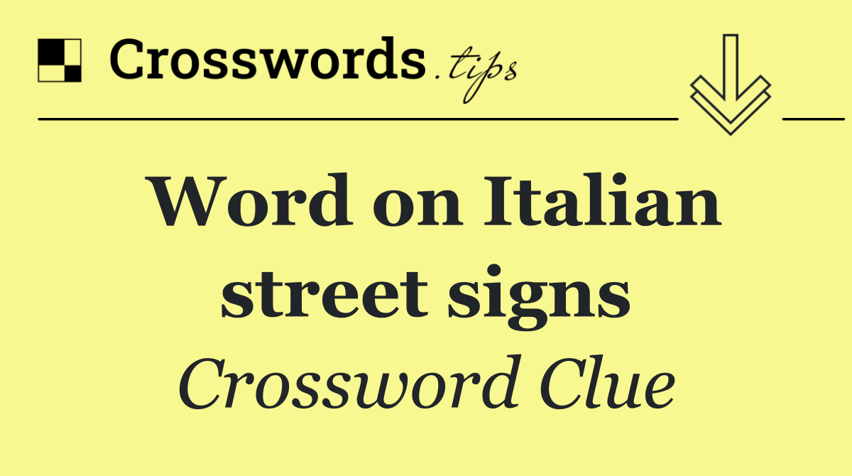 Word on Italian street signs