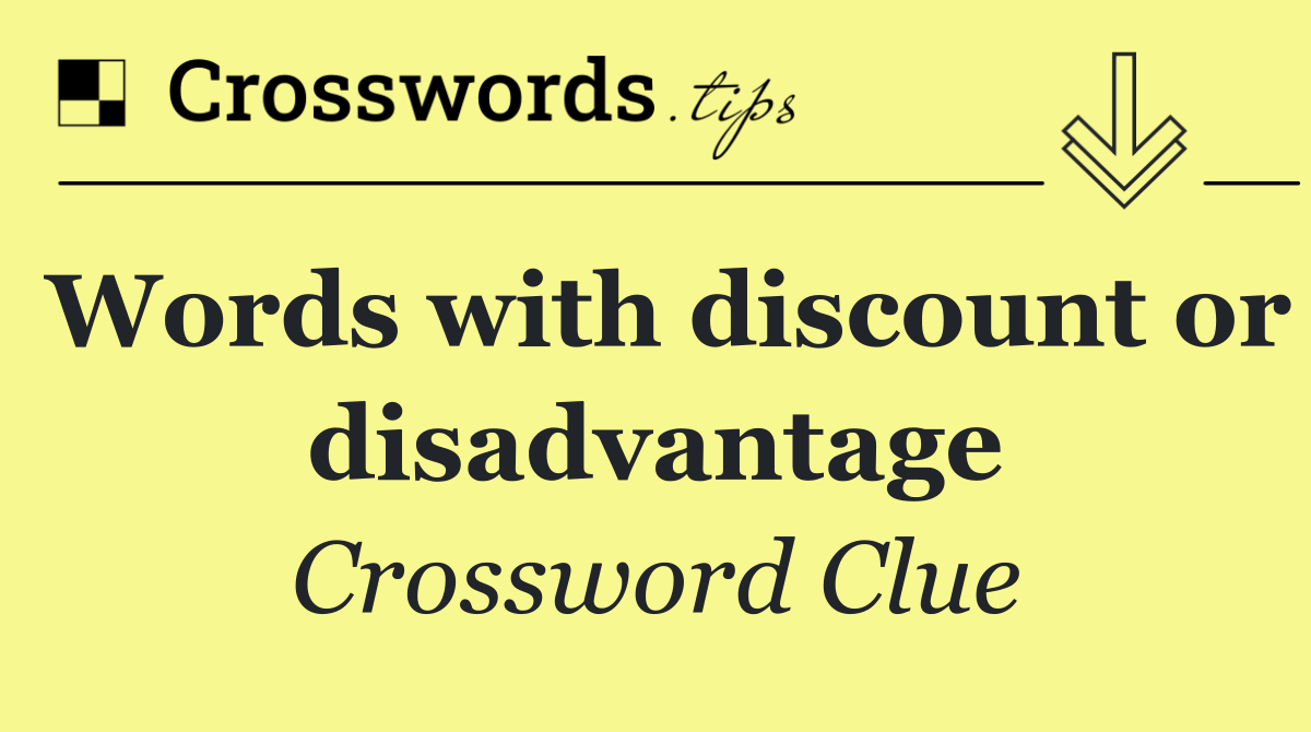 Words with discount or disadvantage