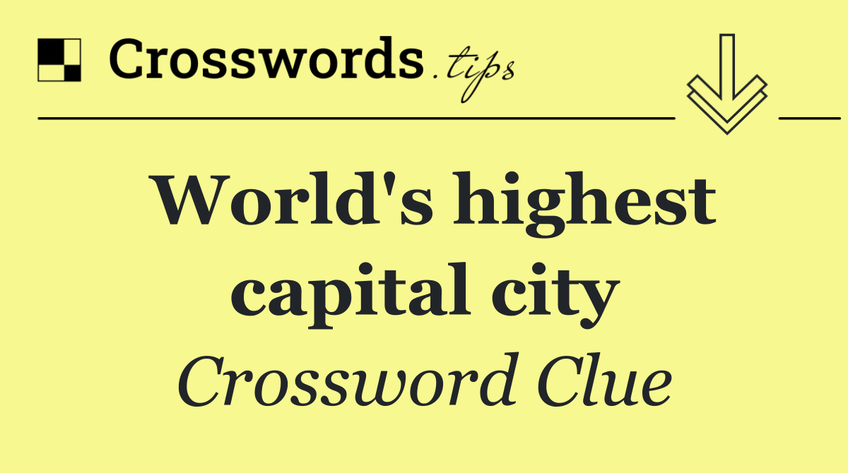 World's highest capital city