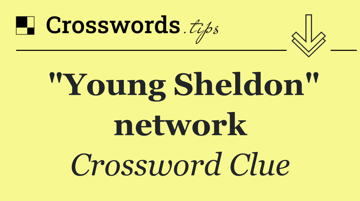 "Young Sheldon" network